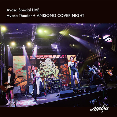 アルバム/Ayasa Special LIVE「Ayasa Theater + ANISONG COVER NIGHT」/Ayasa