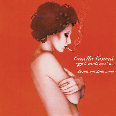 アルバム/Oggi le canto cosi vol. 3: Le canzoni della mala/Ornella Vanoni