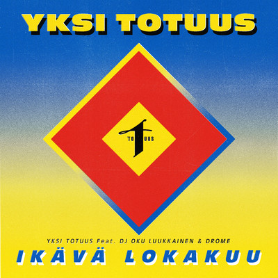 シングル/Ikava lokakuu (feat. DJ Oku Luukkainen & Drome)/Yksi Totuus