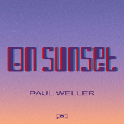 アルバム/On Sunset/ポール・ウェラー