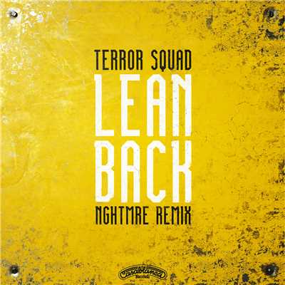 シングル/Lean Back (Explicit) (NGHTMRE Remix)/テラー・スクワッド