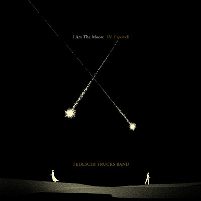 アルバム/I Am The Moon: IV. Farewell/テデスキ・トラックス・バンド