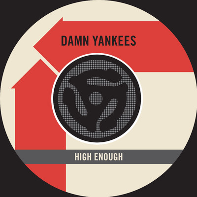 アルバム/High Enough (45 Version) ／ Piledriver/Damn Yankees