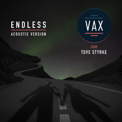 シングル/Endless (Acoustic Version) feat.Tove Styrke/VAX