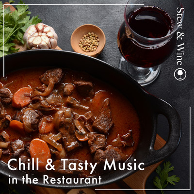 アルバム/Chill & Tasty Music in the Restaurant -Stew & Wine-/Eximo Blue／Cafe lounge Jazz