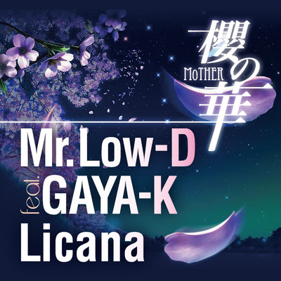 シングル/櫻の華 ～MoTHER～ (feat. GAYA-K & Licana)/Mr.Low-D