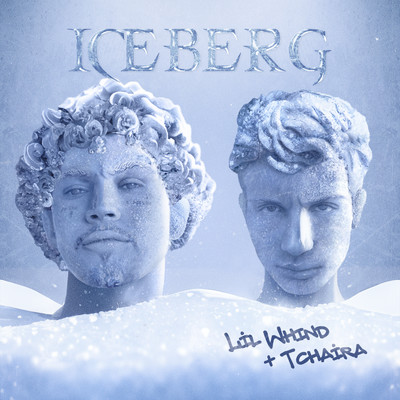 Iceberg/Lil Whind & Tchaira