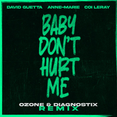 シングル/Baby Don't Hurt Me (ozone & Diagnostix Remix Extended)/David Guetta & Anne-Marie & Coi Leray