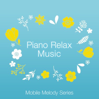 アルバム/Piano Relax Music vol.2/Mobile Melody Series
