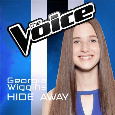 シングル/Hide Away (The Voice Australia 2016 Performance)/Georgia Wiggins