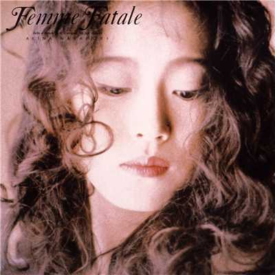 アルバム/Femme Fatale (2012 Remaster)/中森明菜