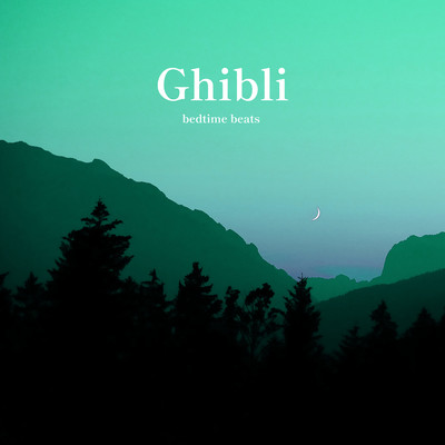 Ghibli ベッドタイムビーツ/α Healing