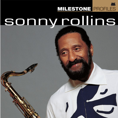 アルバム/Milestone Profiles: Sonny Rollins/ソニー・ロリンズ