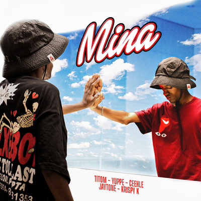 Mina (feat. Ceehle, Jaytone, Krispy K)/TitoM & Yuppe