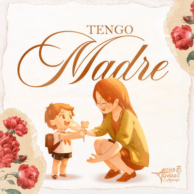 Tengo Madre/Alexis Aguirre & El Refuego