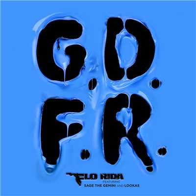 着メロ/GDFR (feat. Sage the Gemini & Lookas)/Flo Rida