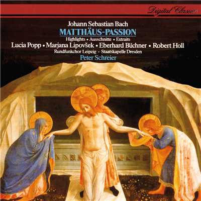 アルバム/J.S. Bach: St Matthew Passion (Highlights)/ペーター・シュライアー／シュターツカペレ・ドレスデン