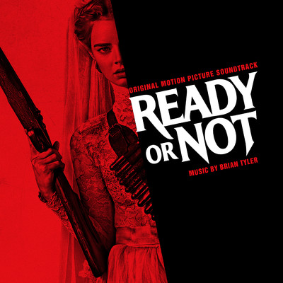 アルバム/Ready or Not (Original Motion Picture Soundtrack)/ブライアン・タイラー