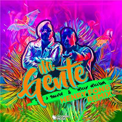 シングル/Mi Gente (Henry Fong Remix)/J. バルヴィン／ウィリー・ウィリアム