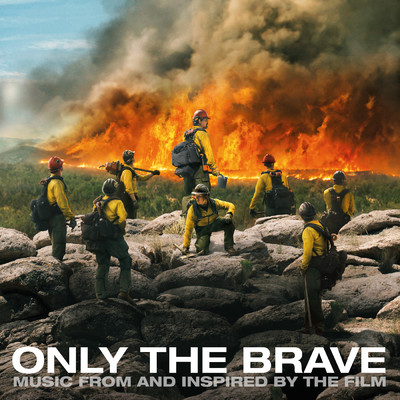 Only The Brave (Music From And Inspired By The Film)/Various Artists