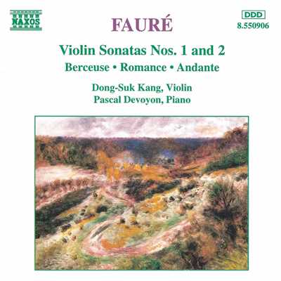 シングル/フォーレ: ヴァイオリン・ソナタ第2番 ホ短調 Op. 108 - III. フィナーレ - アレグロ・ノン・トロッポ/ドン=スク・カン(ヴァイオリン)／パスカル・ドヴァイヨン(ピアノ)