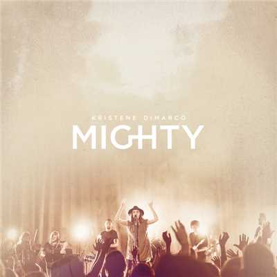 アルバム/Mighty (Live)/Kristene DiMarco