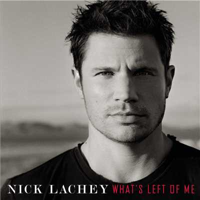What's Left Of Me (Main Version)/Nick Lachey