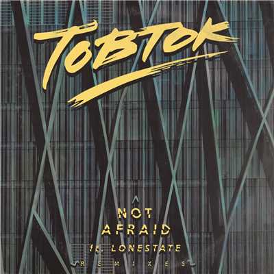 シングル/Not Afraid (feat. Lonestate)  [Dub Mix]/Tobtok