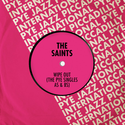 アルバム/Wipe Out: The Pye Singles As & Bs/The Saints