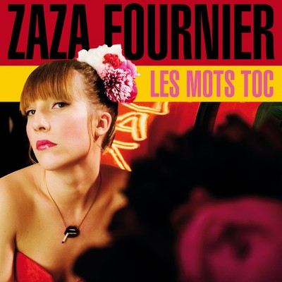 シングル/Les Mots toc/Zaza Fournier
