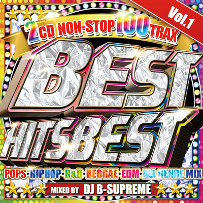 BEST HITS BEST -NON STOP 100 TRAX- VOL.1/DJ B-SUPREME