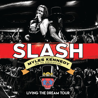 Living The Dream Tour (Explicit) (featuring Myles Kennedy And The Conspirators／Live)/スラッシュ