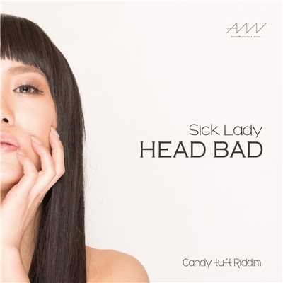 シングル/Sick Lady/HEAD BAD