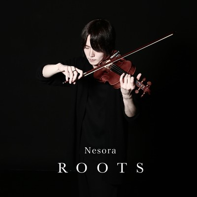 アルバム/ROOTS/Nesora