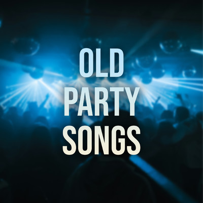 アルバム/Old Party Songs/Various Artists