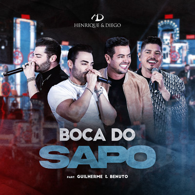 シングル/Boca do Sapo (Ao Vivo em Sao Paulo)/Henrique & Diego & Guilherme & Benuto