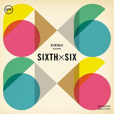 KIRINJI presents SIXTH x SIX -SUMMER EDITION-/Various Artists