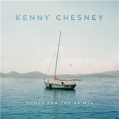 アルバム/Songs for the Saints/Kenny Chesney