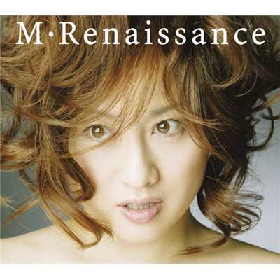アルバム/M・Renaissance～エム・ルネサンス～/渡辺 美里