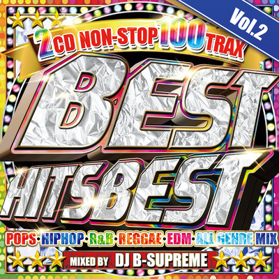 BEST HITS BEST -NON STOP 100 TRAX- VOL.2/DJ B-SUPREME