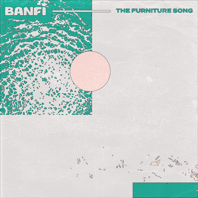シングル/The furniture song/Banfi