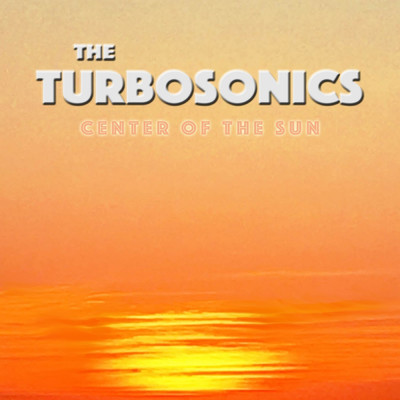 アルバム/Center of the Sun/The Turbosonics