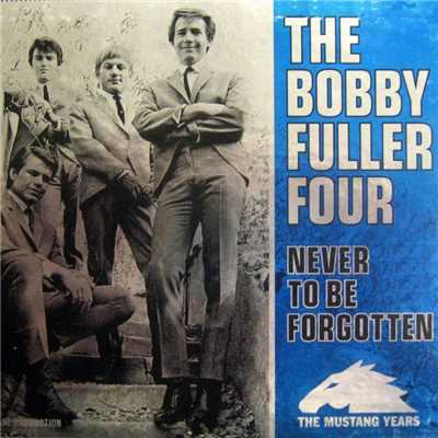 アルバム/Never To Be Forgotten - The Mustang Years/The Bobby Fuller Four