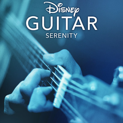 Disney Guitar: Serenity/Disney Peaceful Guitar