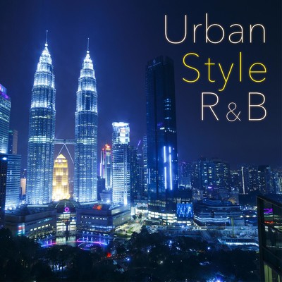 Urban Style R&B -洗練された大人のBGM40選-/The Illuminati & #musicbank