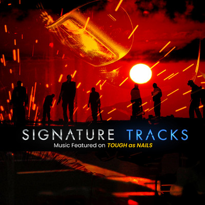 アルバム/Music Featured On Tough As Nails Vol. 1/Signature Tracks