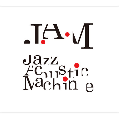 アルバム/Jazz Acoustic Machine/J.A.M