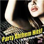 アルバム/Party Anthem Hits ！ 002/24 Hour Party Project