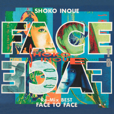 アルバム/FACE TO FACE／Re-Mix Best/井上昌己