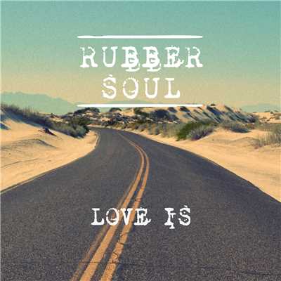 シングル/Love Is/Rubber Soul